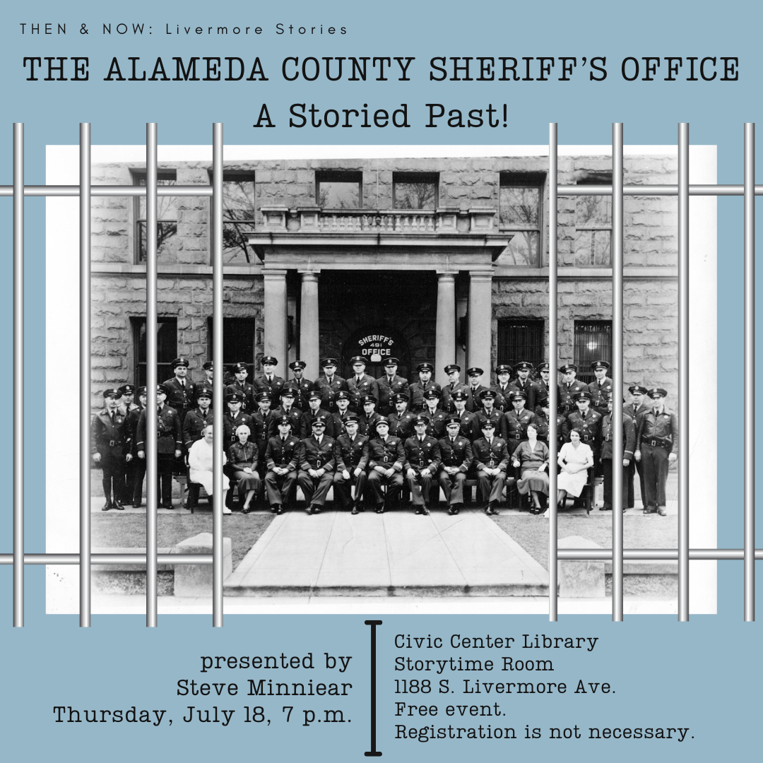 Then & Now Alameda County Sheriff’s Dept A Storied Past! (July 18)